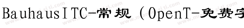 BauhausITC-常规 (OpenT字体转换